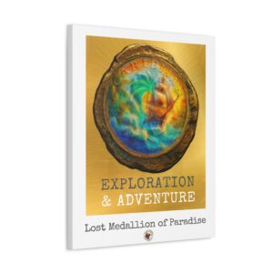 Canvas Art Print - EXPLORATION & ADVENTURE: Lost Medallion of Paradise RARE Artwork By Living Incognito (NFT included)
