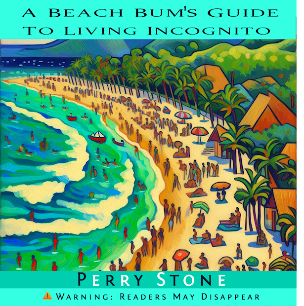 Beach Bums Guide<br> To Living Incognito